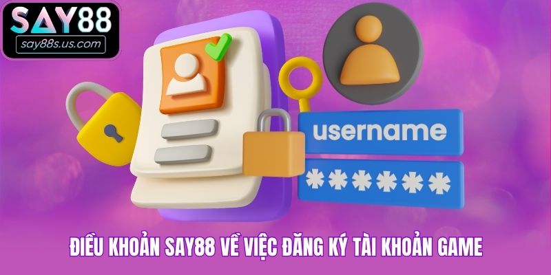 Điều Khoản Say88 - Cập Nhật Quy Định Tham Gia Giải Trí Điều khoản Say88 về việc đăng ký tài khoản game